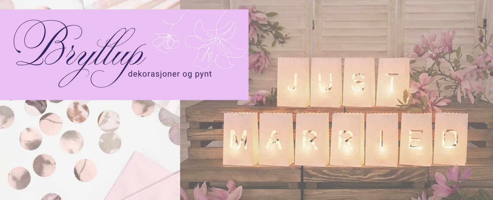 Bryllupsdekorasjoner  Se utvalget.